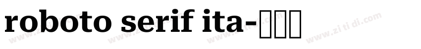 roboto serif ita字体转换